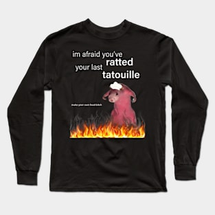 Rat With Gun I'm Afraid You've Ratted Your Last Tatouille Long Sleeve T-Shirt